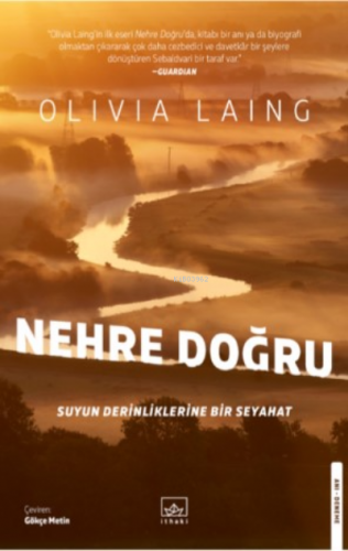 Nehre Doğru | Olivia Laing | İthaki Yayınları