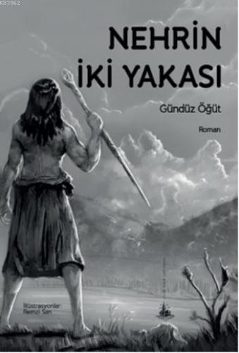 Nehrin İki Yakası | Gündüz Öğüt | Yitik Ülke Yayınları