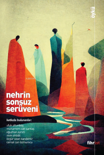 Nehrin Sonsuz Serüveni | Kolektif | Fihrist Kitap