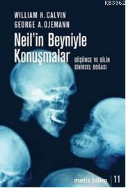 Neil'in Beyniyle Konuşmalar; Düşünce ve Dilin Sinirsel Doğası | Willia