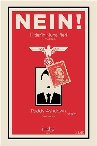 Nein! - Hitler'in Muhalifleri (1935-1944) | Paddy Ashdown | İndie Yayı