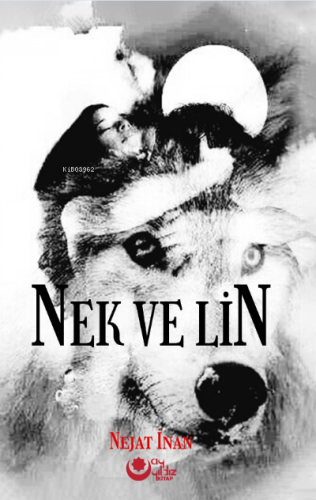 Nek ve Lin | Bünyamin Nejat İnan | Ayyıldız Yayınları