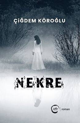 Nekre | Çiğdem Köroğlu | Sıfır Yayınları