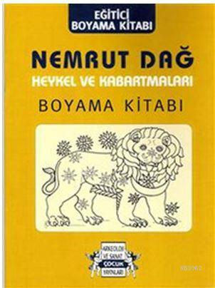 Nemrut Dağ Heykel ve Kabartmaları Boyama Kitabı; Eğitici Boyama Kitabı