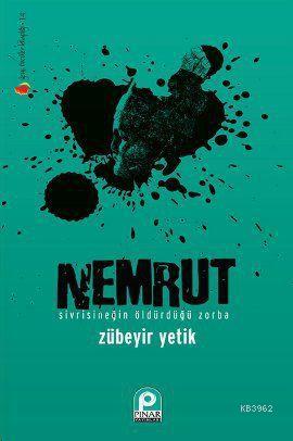 Nemrut; Sivrisineğin Öldürdüğü Zorba | Zübeyir Yetik | Pınar Yayınları