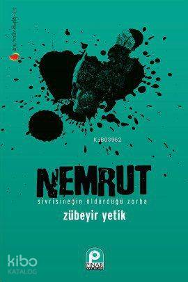 Nemrut; Sivrisineğin Öldürdüğü Zorba | Zübeyir Yetik | Pınar Yayınları