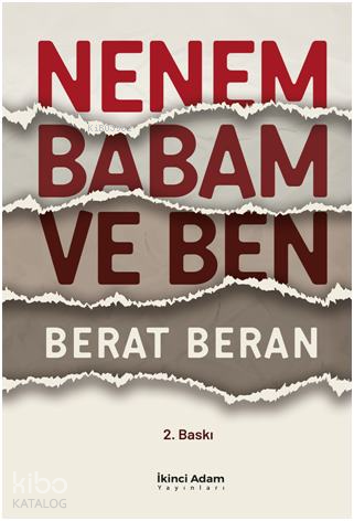 Nenem Babam ve Ben | Berat Beran | İkinci Adam Yayınları