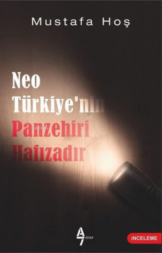 Neo Türkiye’nin Panzehiri Hafızadır | Mustafa Hoş | A7 Kitap