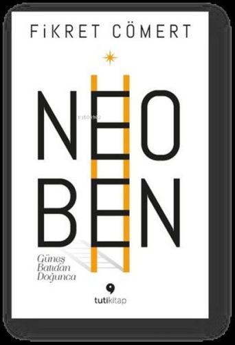 Neoben - Güneş Batıdan Doğunca | Fikret Cömert | Tuti Kitap