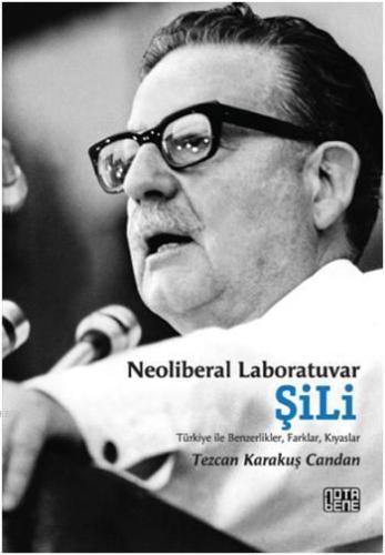 Neoliberal Laboratuvar - Şili; Türkiye ile Benzerlikler, Farklar, Kıya