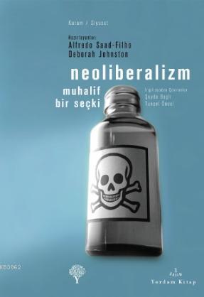 Neoliberalizm | Alfredo Saad-Filho | Yordam Kitap