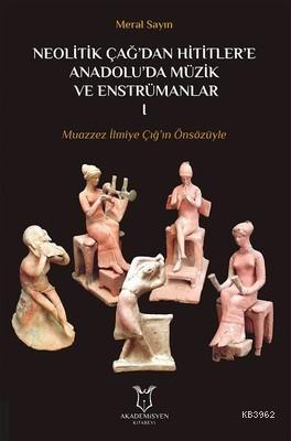 Neolitik Çağ'dan Hititler'e Anadolu'da Müzik ve Enstrümanları 1 | Mera