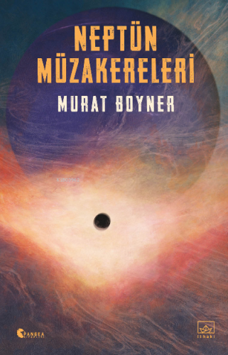 Neptün Müzakereleri | Murat Boyner | İthaki Yayınları