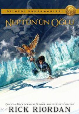 Neptün'ün Oğlu; Olimpos Kahramanları | Rick Riordan | Doğan Egmont Yay