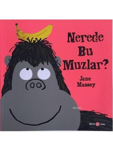 Nerede Bu Muzlar? | Jane Massey | Beta Kids