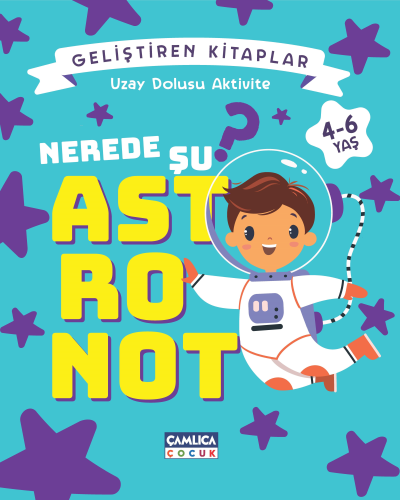 Nerede Şu Astronot? - Uzay Dolusu Aktivite | Nuran Ferhan Can | Çamlıc