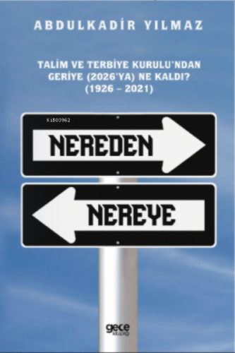 Nereden Nereye ;Talim ve Terbiye Kurulu'ndan Geriye (2026'ya) Ne Kaldı