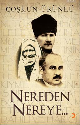 Nereden Nereye | Coşkun Ürünlü | Cinius Yayınları