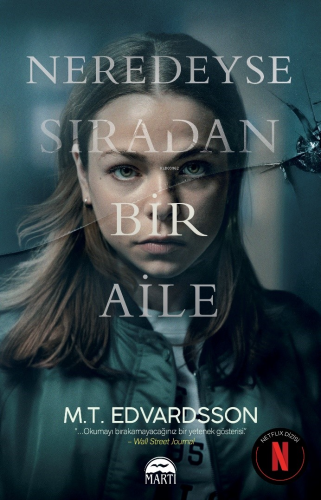 Neredeyse Sıradan Bir Aile | M.T. Edvardsson | Martı Yayınları