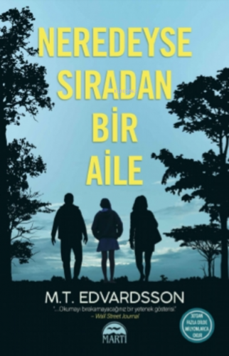 Neredeyse Sıradan Bir Aile | M. T. Edvardsson | Martı Yayınları