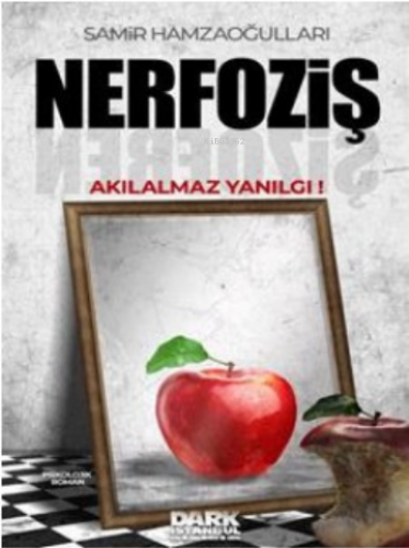 Nerfoziş Akılalmaz yanılgı | Samir Hamzaoğullar | Dark İstanbul