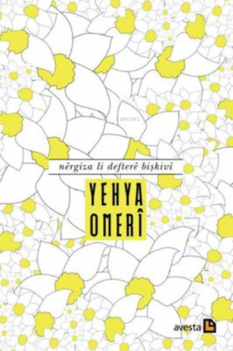 Nergiza Li Deftere Bişkivi | Yehya Omerî | Avesta Yayınları