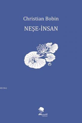 Neşe - İnsan | Christian Bobin | Monokl Yayınları