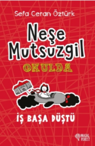 Neşe Mutsuzgil Okulda - İş Başa Düştü | Sefa Ceran Öztürk | Masalperes