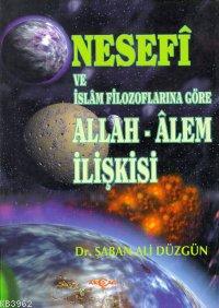 Nesefi ve İslam Filozoflarına Göre Allah - Alem İlişkisi | Şaban Ali D