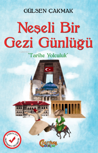 Neşeli Bir Gezi Günlüğü;Tarihte Yolculuk | Gülsen Çakmak | Festival Ya