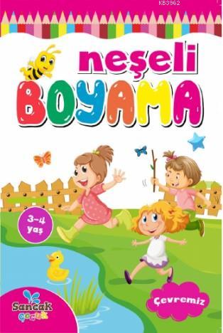 Neşeli Boyama - Çevremiz | Fatıma Gülbahar Karaca | Sancak Çocuk