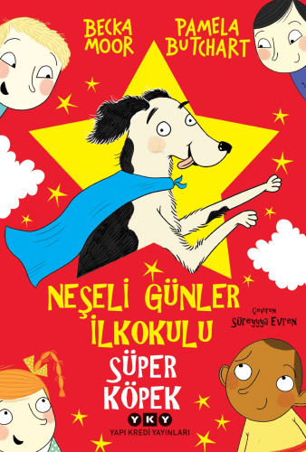 Neşeli Günler İlkokulu – Süper Köpek | Pamela Butchart | Yapı Kredi Ya