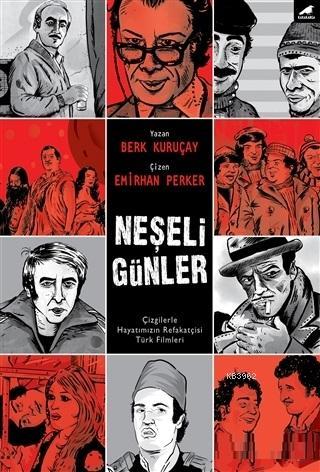 Neşeli Günler | Berk Kuruçay | Kara Karga Yayınları