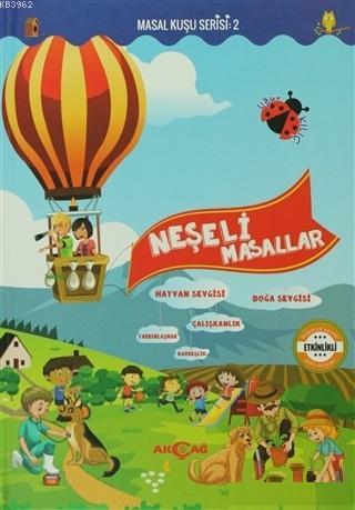 Neşeli Masallar - Masal Kuşu Serisi 2 | Uğur Kılıç | Akçağ Basım Yayım