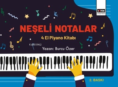 Neşeli Notalar 4 El Piyano Kitabı | Burcu Özer | Eğitim Yayınevi - Bil