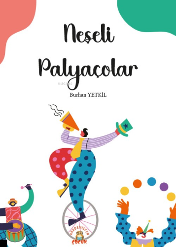 Neşeli Palyaçolar | Burhan Yetkil | Akademisyen Çocuk