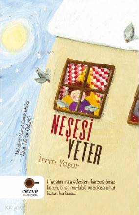 Neşesi Yeter | İrem Yaşar | Cezve Kitap