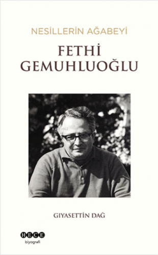 Nesillerin Ağabeyi Fethi Gemuhluoğlu | Gıyasettin Dağ | Hece Yayınları