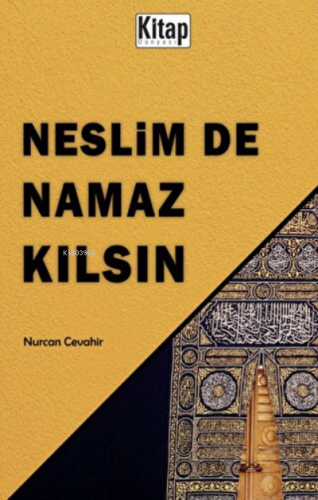 Neslim De Namaz Kılsın | Nurcan Cevahir | Kitap Dünyası