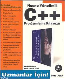 Nesne Yönelimli C++ Programlama Kılavuzu; Uzmanlar İçin | Robert Lafor