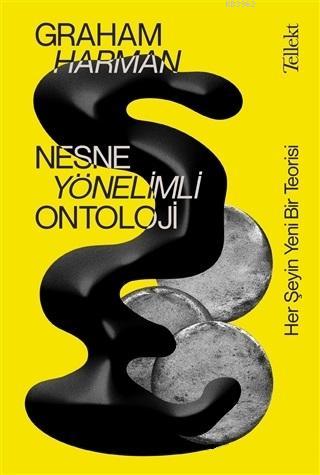 Nesne Yönelimli Ontoloji; Her Şeyin Yeni Bir Teorisi | Graham Harman |