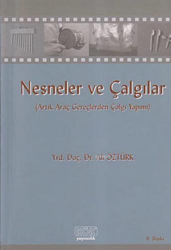 Nesneler ve Çalgılar; (Artık Araç Gereçlerden Çalgı Yapımı) | Ali Öztü