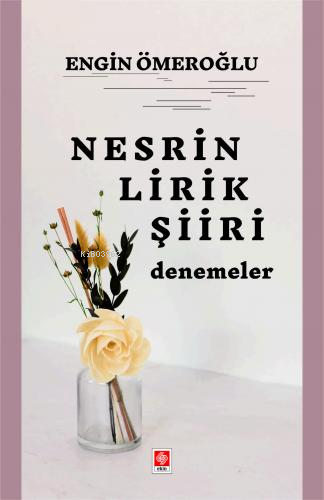 Nesrin Lirik Şiiri Denemeler Engin Ömeroğlu | Engin Ömeroğlu | Ekin Ki