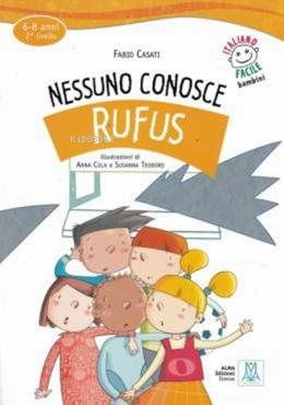 Nessuno Conosce Rufus +audio online (IFB 6-8 anni) | Fabio Casati | Al