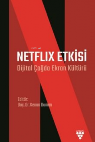 Netflix Etkisi Dijital Çağda Ekran Kültürü | Kenan Duman | Urzeni Yayı