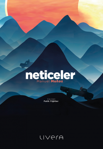 Neticeler | Manuel Munoz | Livera Yayınevi