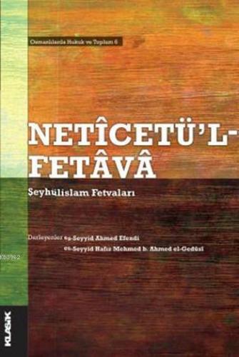 Netîcetü'l-Fetâvâ; Şeyhülislam Fetvaları | Kolektif | Klasik Yayınları