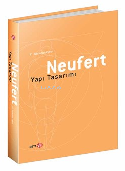 Neufert Yapı Tasarımı | Ernst Neufert | Beta Akademik