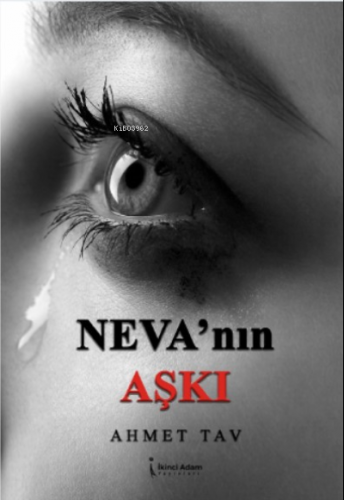 Neva'nın Aşkı | Ahmet Tav | İkinci Adam Yayınları