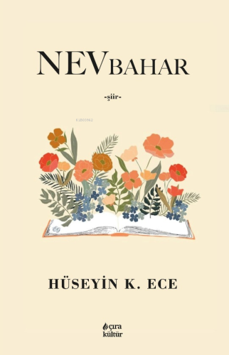 Nevbahar | Hüseyin K. Ece | Çıra Yayınları